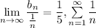 \lim\limits_{n\to\infty}\dfrac{b_n}{\frac{1}{n}}=\dfrac{1}{5}, \sum\limits_{n=1}^\infty\dfrac{1}{n}