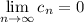 \lim\limits_{n\to\infty} c_n=0