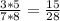 \frac{3*5}{7*8} = \frac{15}{28}