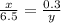 \frac{x}{6.5} = \frac{0.3}{y}