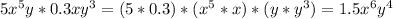 5x^5y*0.3xy^3=(5*0.3)*(x^5*x)*(y*y^3)=1.5x^6y^4