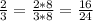 \frac{2}{3} = \frac{2 * 8}{3 * 8} = \frac{16}{24}