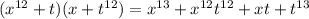 (x^{12}+t)(x+t^{12})=x^{13} +x^{12}t^{12}+xt+t^{13