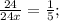 \frac{24}{24x}=\frac{1}{5};