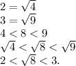 2=\sqrt{4}\\3=\sqrt{9}\\4