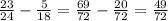 \frac{23}{24} - \frac{5}{18} = \frac{69}{72} - \frac{20}{72} = \frac{49}{72}