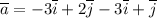 \overline a = -3\overline i+2 \overline j -3\overline i+\overline j