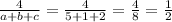 \frac{4}{ a+ b + c} = \frac{4}{5 + 1 + 2 } = \frac{4}{8} = \frac{1}{2}