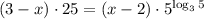 (3-x)\cdot25=(x-2)\cdot5^{\log_35}