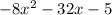 -8x^2-32x-5