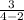 \frac{3}{4-2}