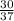 \frac{30}{37}