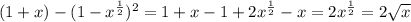 (1+x)-(1-x^{\frac{1}{2} })^{2}=1+x-1+2x^{\frac{1}{2}}-x=2x^{\frac{1}{2}}=2\sqrt{x}