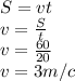 S=vt\\v=\frac{S}{t} \\v=\frac{60}{20} \\v=3m/c