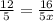 \frac{12}{5} = \frac{16}{5x}