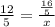 \frac{12}{5} = \frac{\frac{16}{5} }{x}