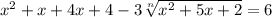 x^{2} +x+4x+4-3\sqrt[n]{x^{2} +5x+2} =6