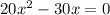 20x^{2}-30x=0