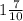 1 \frac{7}{10}