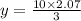 y = \frac{10 \times 2.07}{3}