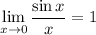 \displaystyle \lim_{x\to0} \dfrac{\sin x}x=1