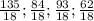 \frac{135}{18}; \frac{84}{18} ;\frac{93}{18} ;\frac{62}{18}