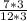 \frac{7*3}{12*3}