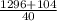 \frac{1296 + 104}{40}