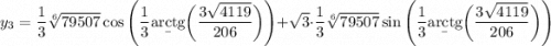 y_3=\dfrac13\sqrt[6]{79507}\cos\Bigg(\dfrac13\b{arctg}\bigg(\dfrac{3\sqrt{4119}}{206}\bigg)\Bigg)+\sqrt3\cdot\dfrac13\sqrt[6]{79507}\sin\Bigg(\dfrac13\b{arctg}\bigg(\dfrac{3\sqrt{4119}}{206}\bigg)\Bigg)