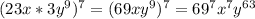 (23x*3y^9)^7=(69xy^9)^7=69^7x^7y^{63}