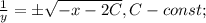 \frac{1}{y}=\pm\sqrt{-x-2C}, C-const;