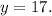 y = 17.