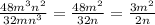 \frac{48m^{3}n^{2} }{32mn^{3} } = \frac{48m^{2} }{32n}=\frac{3m^{2} }{2n}