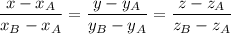 \dfrac{x - x_A}{x_B - x_A} = \dfrac{y - y_A}{y_B - y_A} = \dfrac{z - z_A}{z_B - z_A}