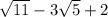 \sqrt{11}-3\sqrt{5}+2