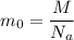 m_0 = \dfrac{M}{N_a}