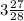 3\frac{27}{28}