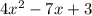 4x^{2} - 7x +3