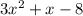 3x^{2} +x - 8