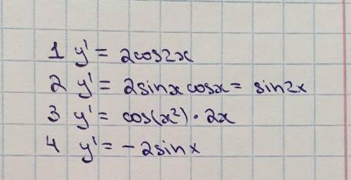 Знайдіть похідну функції 1. y=sin2x 2. y=sin^2х 3. y=sinx^2 4. y=2cosx