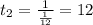 t_2=\frac{1}{\frac{1}{12} } =12