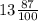 13\frac{87}{100}