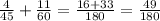 \frac{4}{45} + \frac{11}{60} = \frac{16 + 33}{180} = \frac{49}{180}