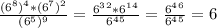 \frac{(6^8)^4*(6^7)^2}{(6^5)^9} = \frac{6^3^2*6^1^4}{6^4^5} = \frac{6^4^6}{6^4^5} = 6