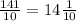 \frac{141}{10} = 14\frac{1}{10}