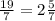 \frac{19}{7} = 2\frac{5}{7}