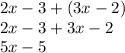 2x-3+(3x-2)\\2x-3+3x-2\\5x-5