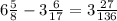 6\frac{5}{8}-3\frac{6}{17}=3\frac{27}{136}