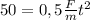 50=0,5\frac{F}{m} t^{2}