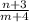 \frac{n+3}{m+4}